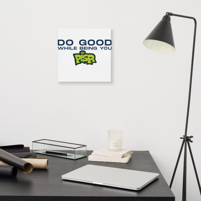 Do Good While Being You + PISR Logo - Canvas - Image 2