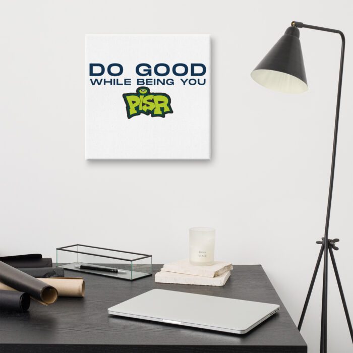 Do Good While Being You + PISR Logo - Canvas - Image 4