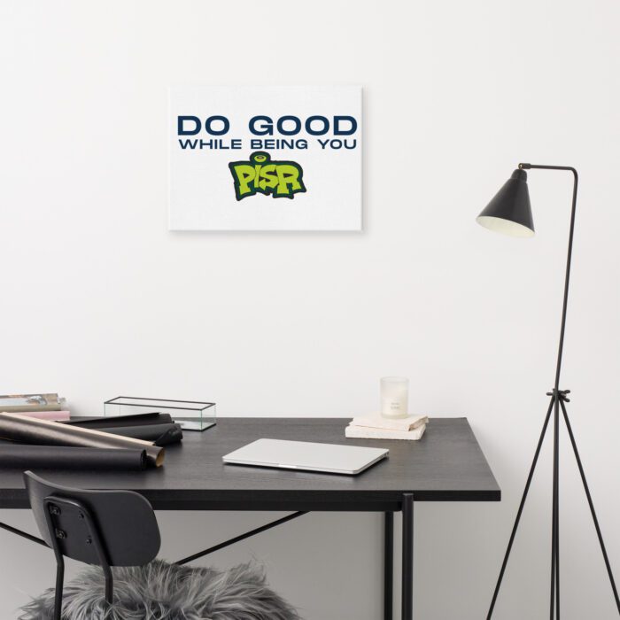 Do Good While Being You + PISR Logo - Canvas - Image 6