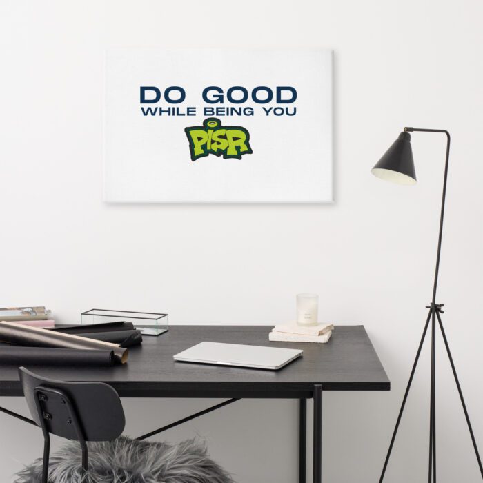 Do Good While Being You + PISR Logo - Canvas