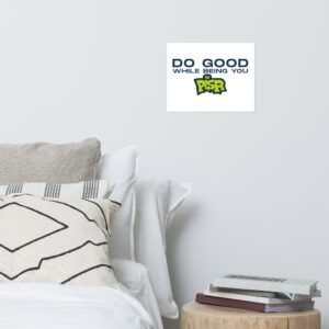 Do Good While Being You + PISR Logo - Poster - Image 3