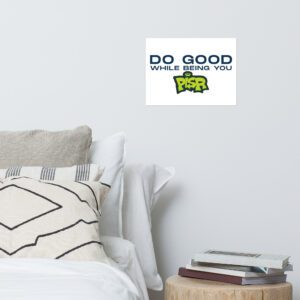 Do Good While Being You + PISR Logo - Poster - Image 5