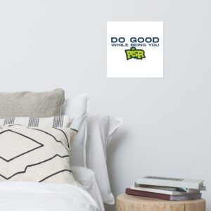 Do Good While Being You + PISR Logo - Poster - Image 7