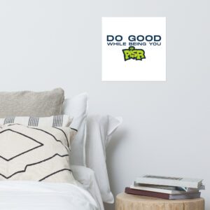Do Good While Being You + PISR Logo - Poster - Image 8