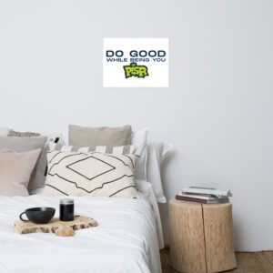 Do Good While Being You + PISR Logo - Poster - Image 11