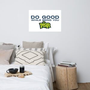 Do Good While Being You + PISR Logo - Poster - Image 12