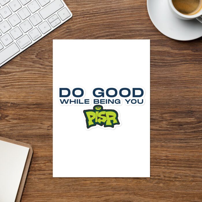 Do Good While Being You + PISR Logo - Sticker sheet - Image 3