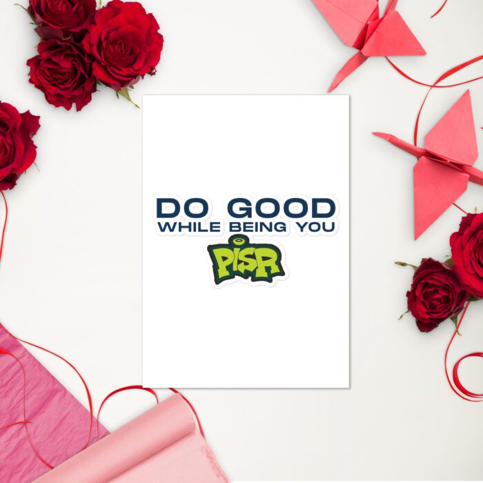 Do Good While Being You + PISR Logo - Sticker sheet - Image 2