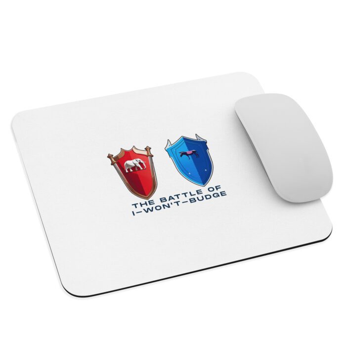 Battle of I-Won't-Budge - Mouse pad