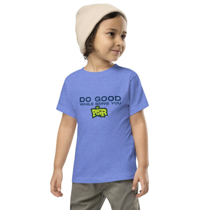 Do Good While Being You + PISR Logo - Toddler Short Sleeve Tee