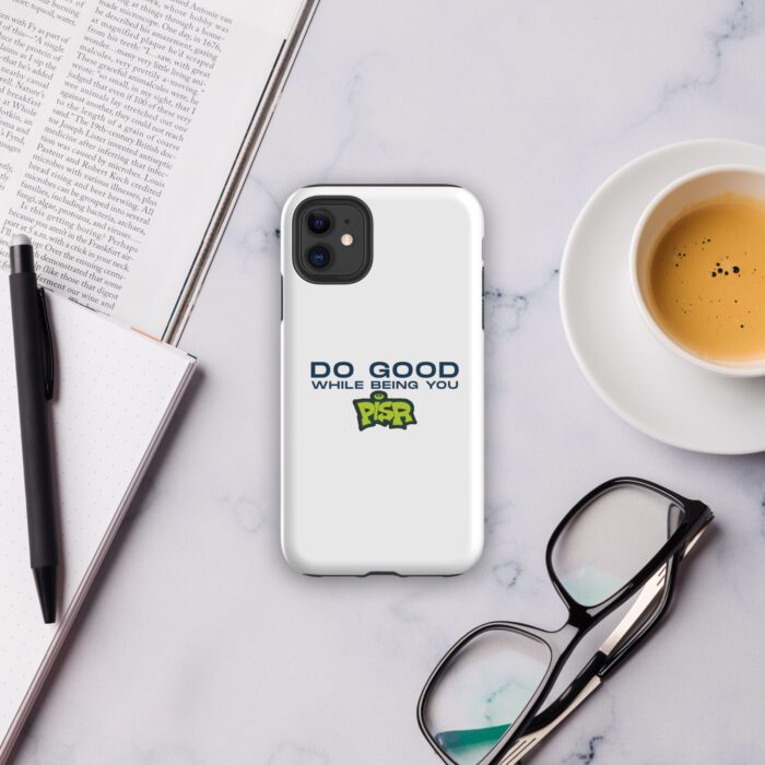 Do Good While Being You + PISR Logo - Tough Case for iPhone® - Image 2