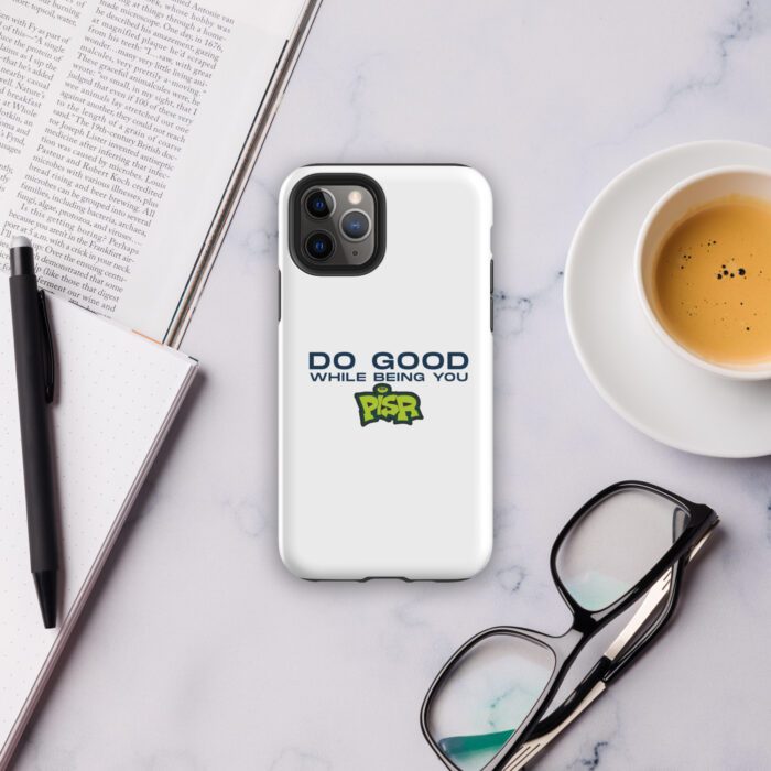 Do Good While Being You + PISR Logo - Tough Case for iPhone® - Image 4