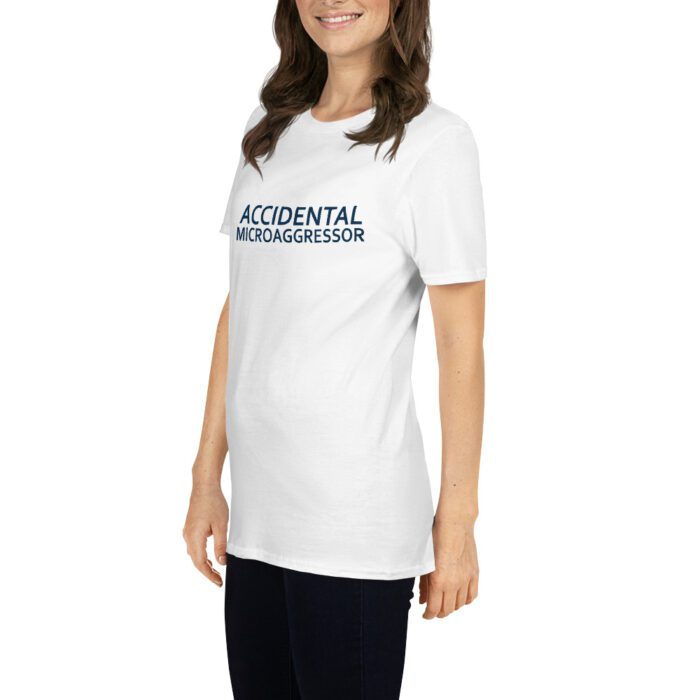 Accidental Microaggressor - Short-Sleeve Unisex T-Shirt - Image 5