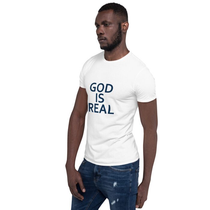 God is Real - Short-Sleeve Unisex T-Shirt - Image 12