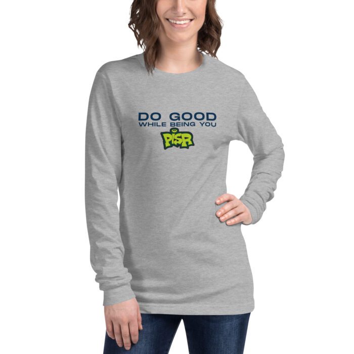 Do Good While Being You + PISR Logo -  Unisex Long Sleeve Tee - Image 12