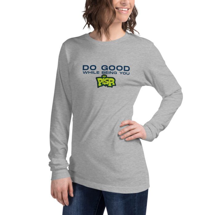 Do Good While Being You + PISR Logo -  Unisex Long Sleeve Tee - Image 13