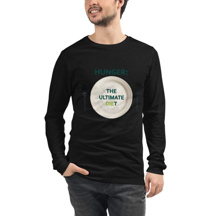 Hunger: The Ultimate Diet - Unisex Long Sleeve Tee