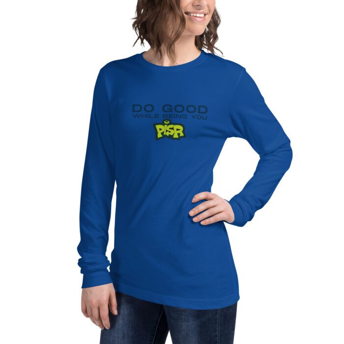 Do Good While Being You + PISR Logo -  Unisex Long Sleeve Tee - Image 11