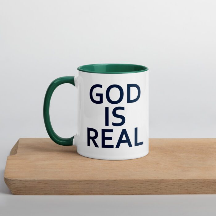 God is Real - Mug with Color Inside