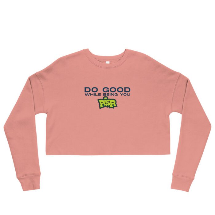 Do Good While Being You + PISR Logo - Crop Sweatshirt - Image 6