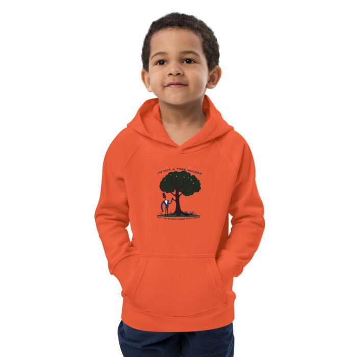 Im-Not-a-Tree-Hugger-But-I-Do-Shake-Hands-With-Wood -Kids eco hoodie - Image 7