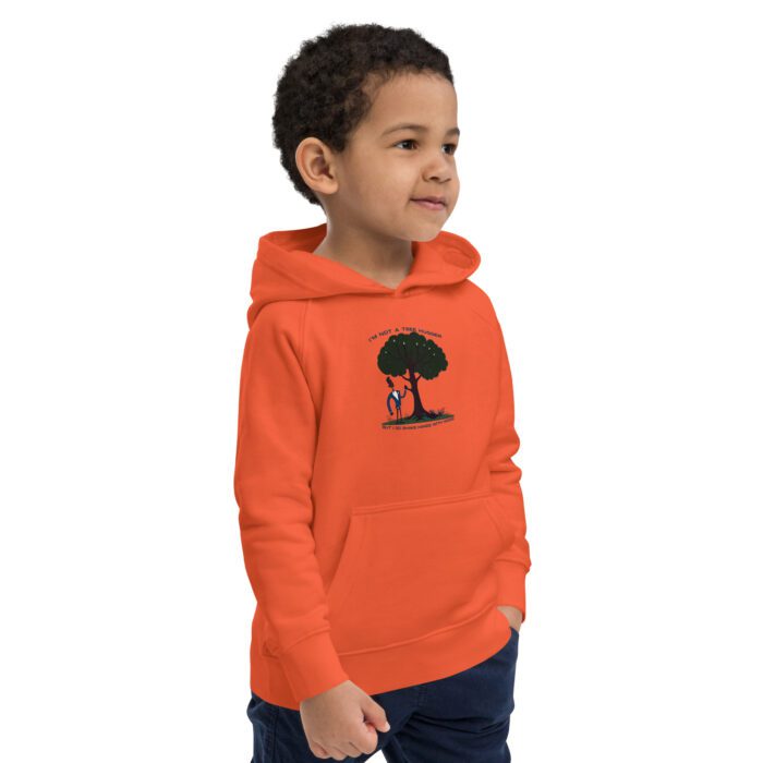 Im-Not-a-Tree-Hugger-But-I-Do-Shake-Hands-With-Wood -Kids eco hoodie - Image 5