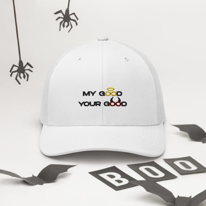 My-Good-Your-Good - Trucker Cap - Image 4
