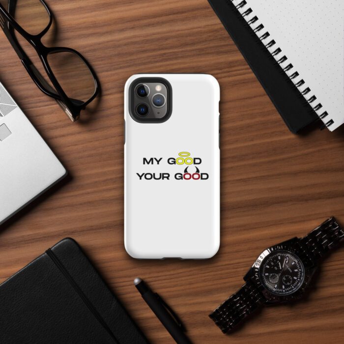 My-Good-Your-Good - Tough Case for iPhone® - Image 3