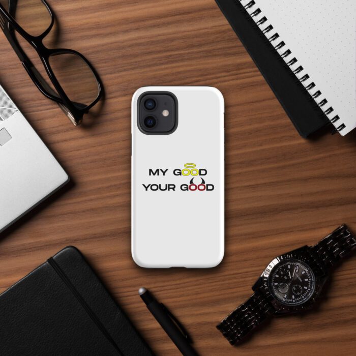 My-Good-Your-Good - Tough Case for iPhone® - Image 6