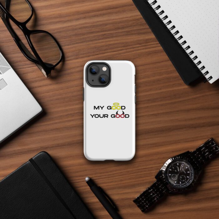 My-Good-Your-Good - Tough Case for iPhone® - Image 9