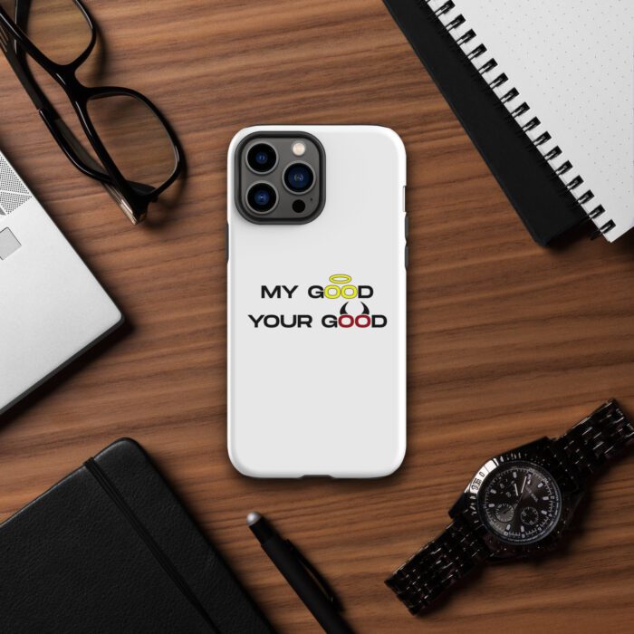 My-Good-Your-Good - Tough Case for iPhone® - Image 12