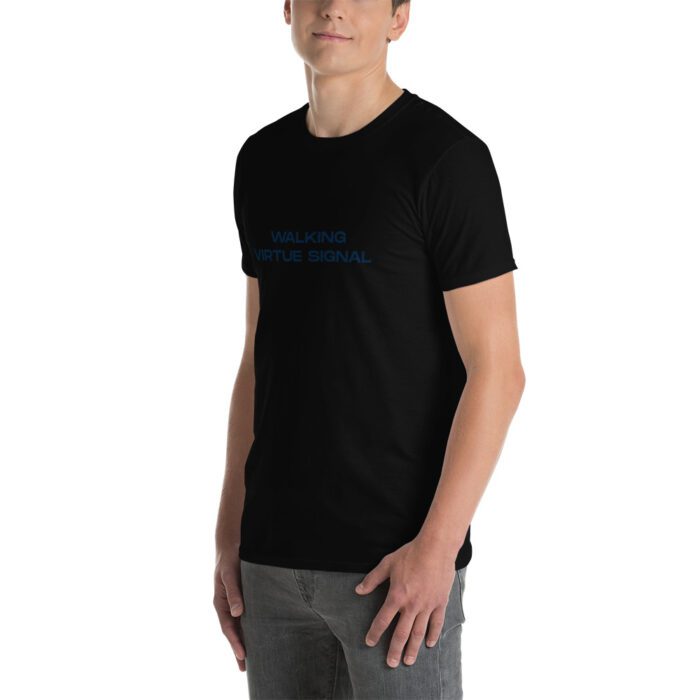 Walking-Virtue-Signal - Short-Sleeve Unisex T-Shirt - Image 2