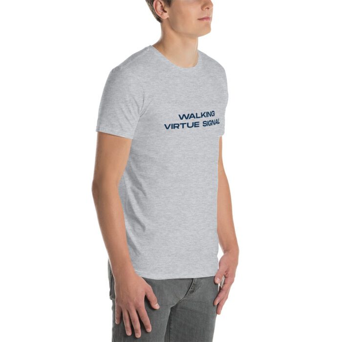 Walking-Virtue-Signal - Short-Sleeve Unisex T-Shirt - Image 6