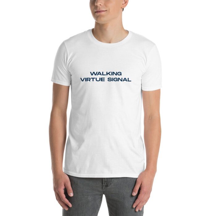 Walking-Virtue-Signal - Short-Sleeve Unisex T-Shirt