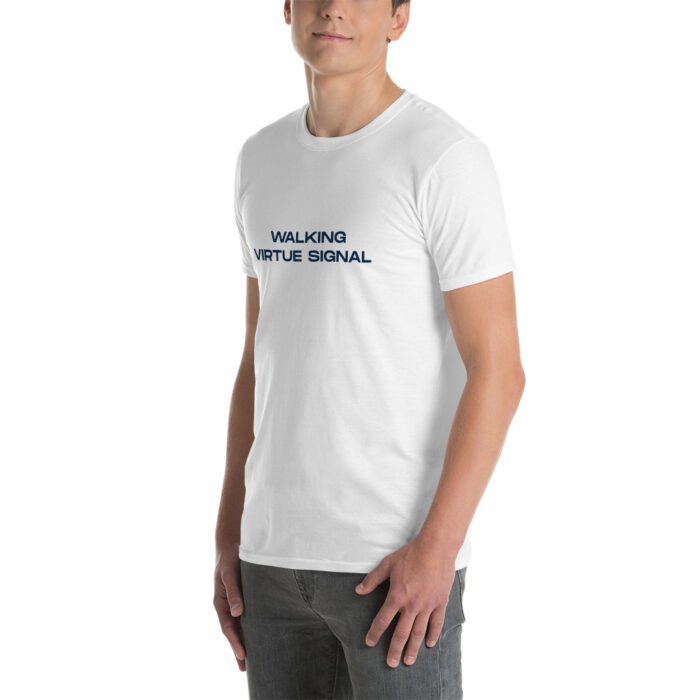 Walking-Virtue-Signal - Short-Sleeve Unisex T-Shirt - Image 7