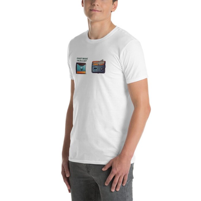 Im-Not-Broke,-Im-on-a-Diet - Short-Sleeve Unisex T-Shirt - Image 11