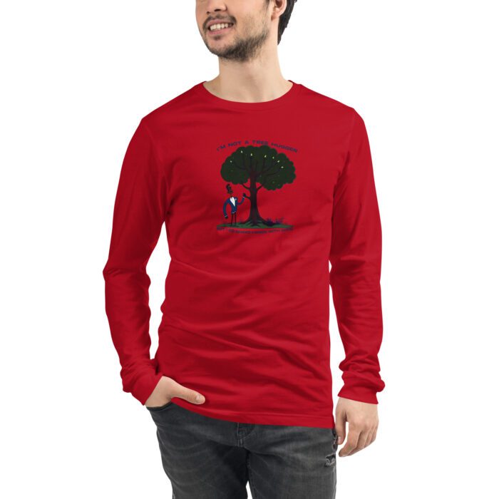 Im-Not-a-Tree-Hugger-But-I-Do-Shake-Hands-With-Wood - Unisex Long Sleeve Tee - Image 3