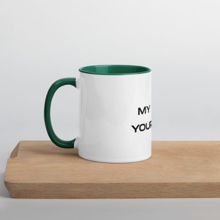 My-Good-Your-Good - Mug with Color Inside - Image 5