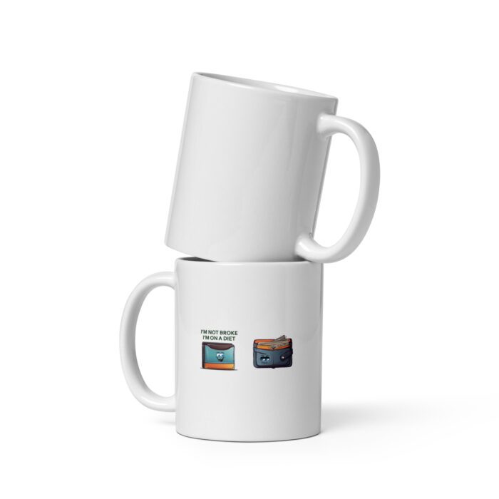 Im-Not-Broke,-Im-on-a-Diet - White glossy mug - Image 2