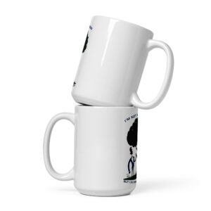 Im-Not-a-Tree-Hugger-But-I-Do-Shake-Hands-With-Wood - White glossy mug - Image 3