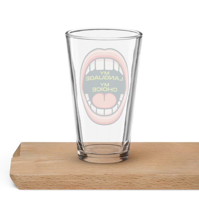 My Language My Choice - Shaker pint glass