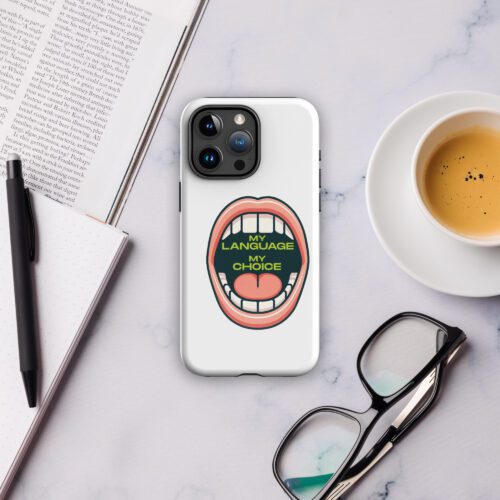 My Language My Choice - Tough Case for iPhone®