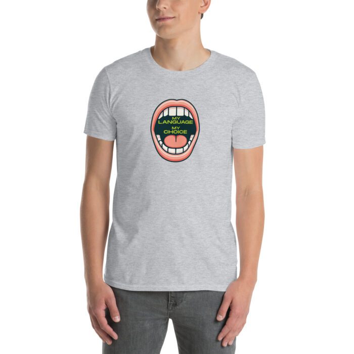 My Language My Choice - Short-Sleeve Unisex T-Shirt