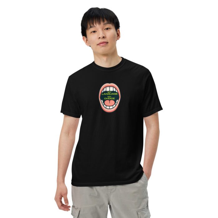 My Language My Choice - Unisex garment-dyed heavyweight t-shirt