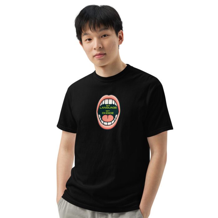 My Language My Choice - Unisex garment-dyed heavyweight t-shirt