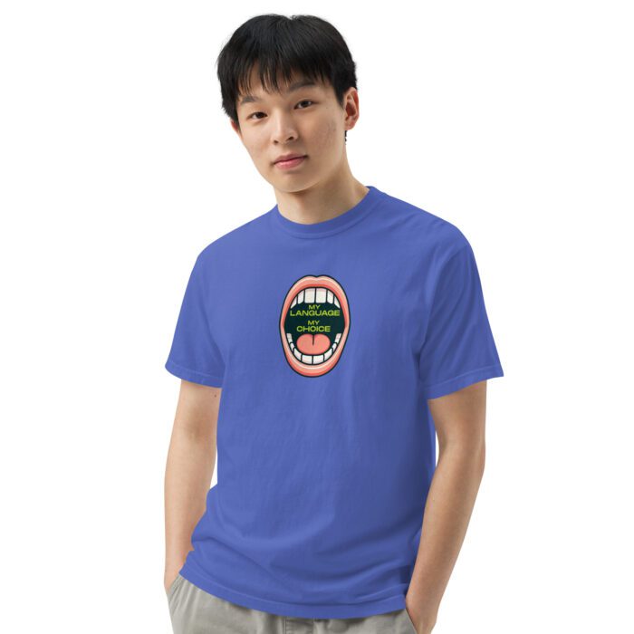 My Language My Choice - Unisex garment-dyed heavyweight t-shirt