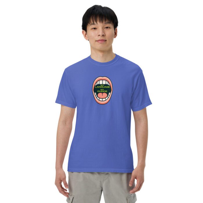 My Language My Choice - Unisex garment-dyed heavyweight t-shirt