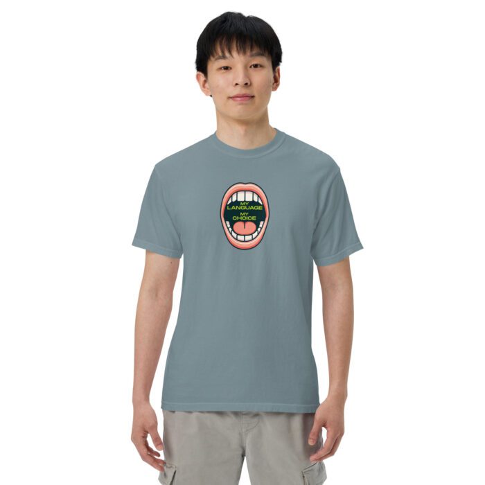 My Language My Choice - Unisex garment-dyed heavyweight t-shirt
