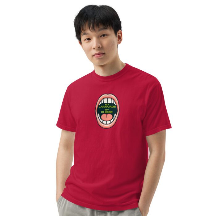 My Language My Choice - Unisex garment-dyed heavyweight t-shirt