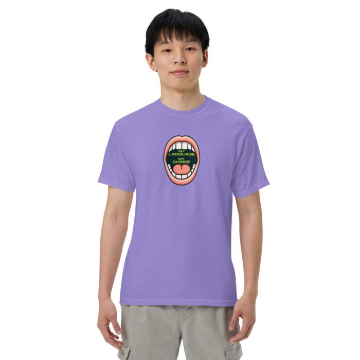 My Language My Choice - Unisex garment-dyed heavyweight t-shirt
